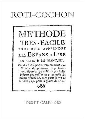 Methode tres facile pour bien apprendre les enfants a lire en latin et en français by Roti-Cochon cover