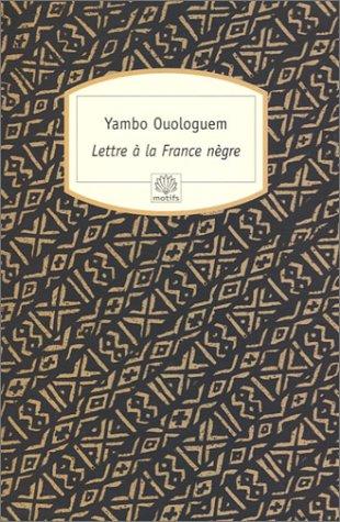 Lettre à la France nègre by Yambo Ouologuem cover