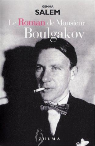 Le roman de Monsieur Boulgakov by Gemma Salem cover