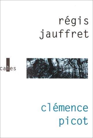 Clémence Picot by Régis Jauffret cover