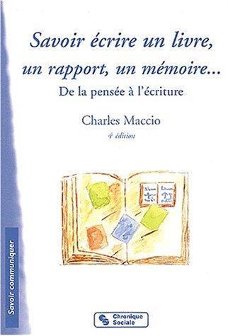Savoir écrire un livre-- un rapport-- un mémoire-- by Charles Maccio cover