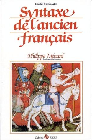 Syntaxe de l'ancien français by Philippe Ménard cover