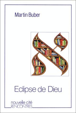 L'éclipse de Dieu by Martin Buber cover