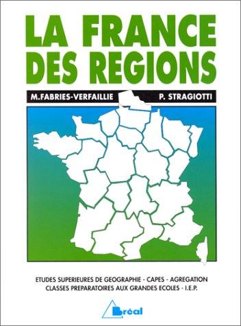 La France des régions by Maryse Fabriè-Verfaillie, Fabriès-Verfailli, Stragiotti cover
