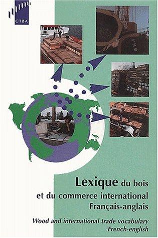 Lexique du bois et du commerce international (français-anglais) by Mathieu cover