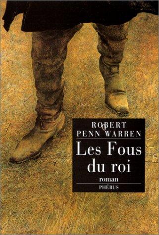 Les fous du roi by Robert Penn Warren cover