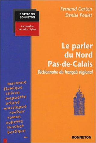 Le parler du Nord Pas-de-Calais by Fernand Carton, Denise Poulet cover