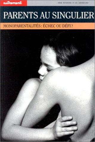 Parents au singulier. Monoparentalités