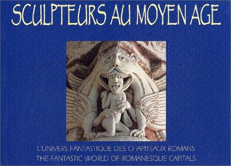 Sculpteurs au Moyen Age by Eric de Bussac, Alain Berghmans, Amanda Elvines cover