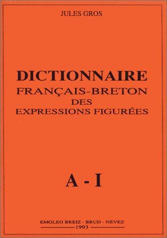 Dictionnaire français-breton des expressions figurées (2 volumes) by Jules Gros cover