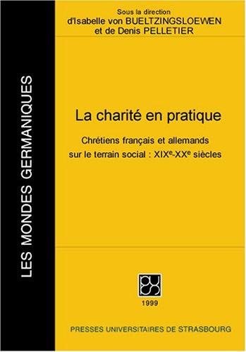 La charité en pratique by Denis Pelletier, Isabelle Von Buelzingsloenen cover