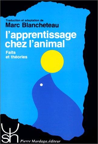 L' apprentissage chez l'animal by Nato Advanced Study Institute on Animal Learning (1976 Reisensburg, Germany), Marc Blancheteau, M. E Bitterman cover