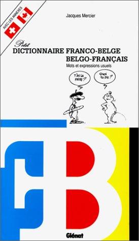 Petit dictionnaire franco-belge/ Belgo-français. Mots et Expressions usuels by Jacques Mercier cover