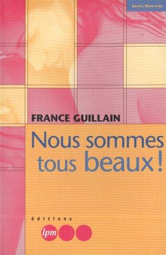 Soyez bien, soyez beaux by France Guillain cover