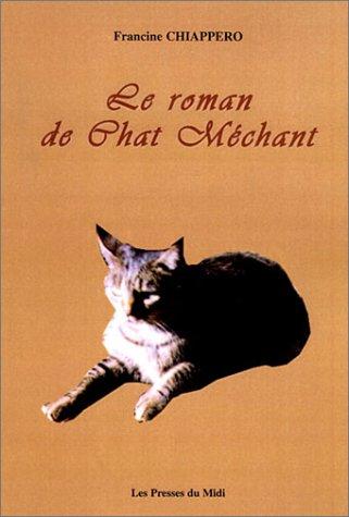 Le Roman de chat méchant by Francine Chiappero cover
