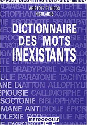Dictionnaire des mots inexistants by Aristote Nicolaïdis, Nicos Nicolaïdis cover