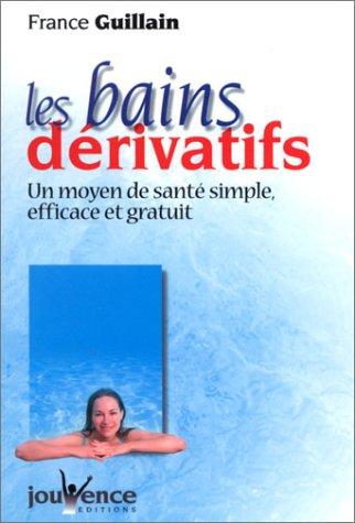 Les Bains dérivatifs by France Guillain cover