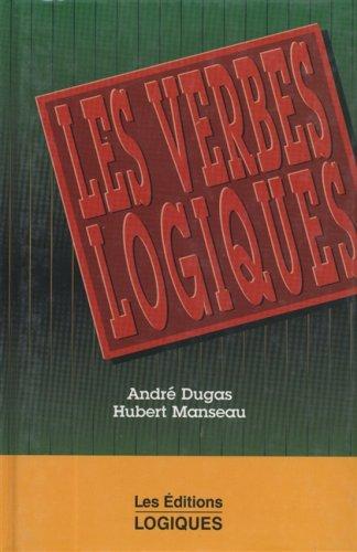 Les verbes logiques by André Dugas, André Dugas, Hubert Manseau cover