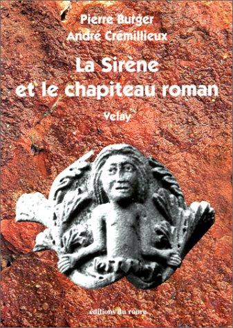 La sirene et le chapiteau roman by Pierre Burger, André Crémillieux cover