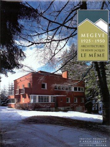 Megève, 1925-1950 by Maurice Culot, Anne Lambrichs, Dominique Delaunay, Institut français d'architecture cover
