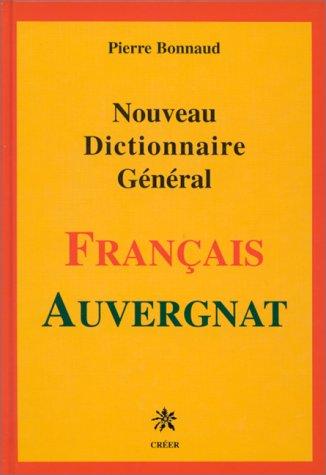 Nouveau dictionnaire général français-auvergnat