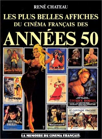 Les plus belles affiches du cinéma français des années 50 by René Chateau cover