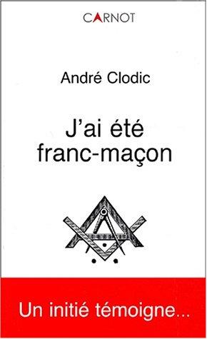 J'ai été franc-maçon