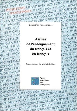 Assises de l'enseignement du Français et en français, 19-21 octobre 1997 (Vietnam) (French Edition)