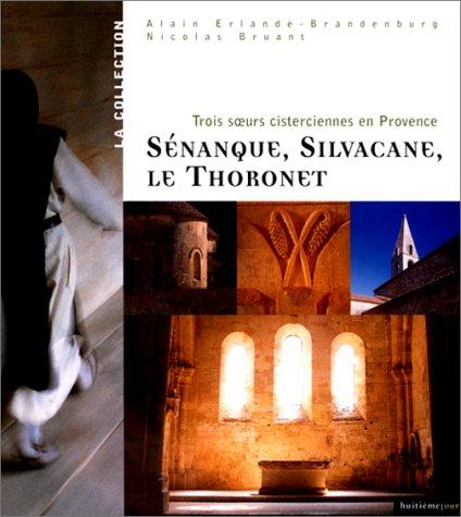 Senanque silvacane le thoronet trois soeurs cisterc français by Erlande a cover