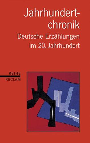 Jahrhundertchronik. Deutsche Erzählungen des 20. Jahrhunderts by Walter Hinck cover