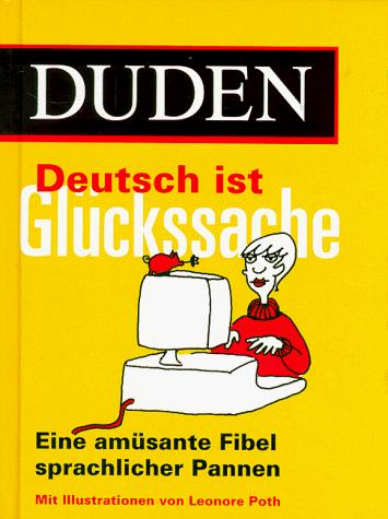 Deutsch Ist Gluckssache (Duden) by Brigitte Alsleben cover