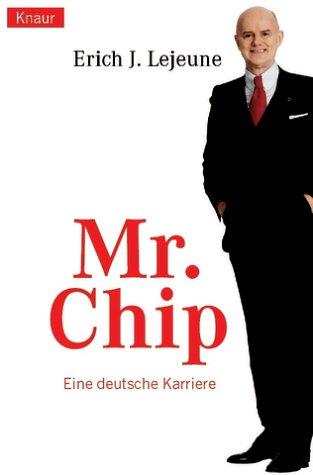 Mr. Chip. Eine deutsche Karriere by Erich J. Lejeune cover