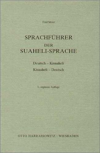 Sprachführer der Suaheli - Sprache. Deutsch - Kisuaheli; Kisuaheli - Deutsch by Emil Meier cover