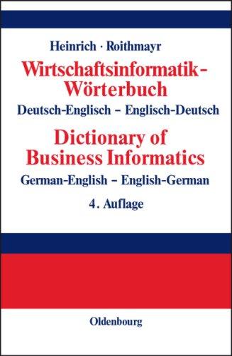 Wirtschaftsinformatik-Wörterbuch - Dictionary of Economic Informatics by Lutz J. Heinrich, Friedrich Roithmayr, Steffen L. Heinrich cover