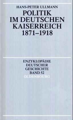 Politik im Deutsche Kaiserreich 1871-1918 by Hans-Peter Ullmann cover