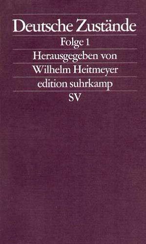 Deutsche Zustände. Folge 1 by Wilhelm Heitmeyer cover