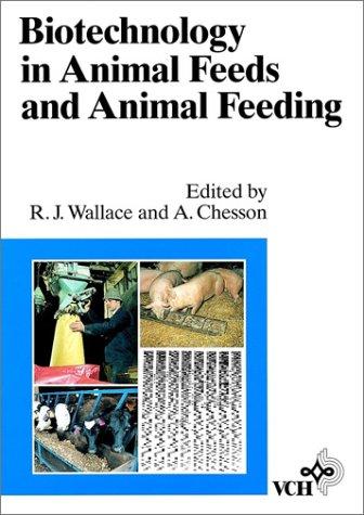 Biotechnology in Animal Feeds and Animal Feeding by R. John Wallace, Andrew Chesson cover