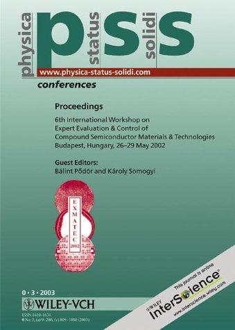 Proceedings of the 6th International Workshop on Expert Evaluation and Control of Compound Semiconductor Materials and Technologies