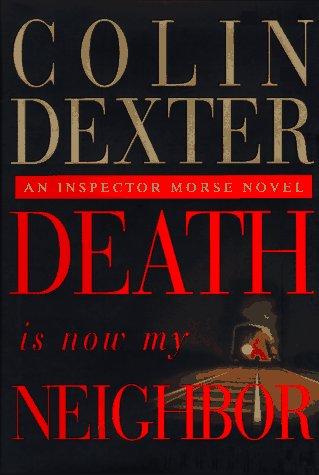 Death Is Now My Neighbour