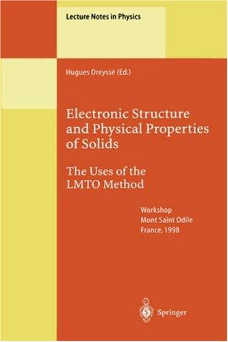 Electronic Structure and Physical Properties of Solids