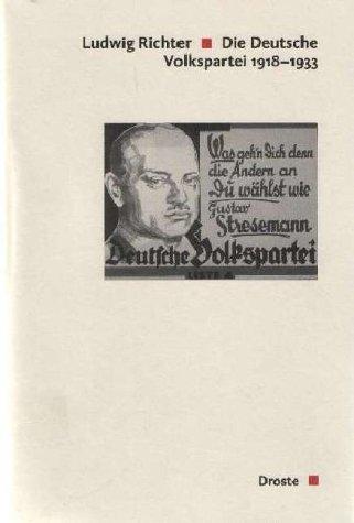 Die Deutsche Volkspartei 1918-1933 by Ludwig Richter cover