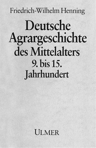 Deutsche Agrargeschichte im Mittelalter 9. bis 15. Jahrhundert by Friedrich-Wilhelm Henning cover