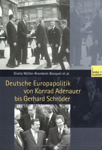 Deutsche Europapolitik von Konrad Adenauer bis Gerhard Schröder by Gisela Müller-Brandeck-Bocquet cover