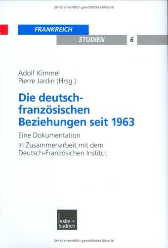 Die deutsch-französischen Beziehungen seit 1963 by Adolf Kimmel, Pierre Jardin cover