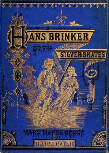 Hans Brinker, or, The silver skates