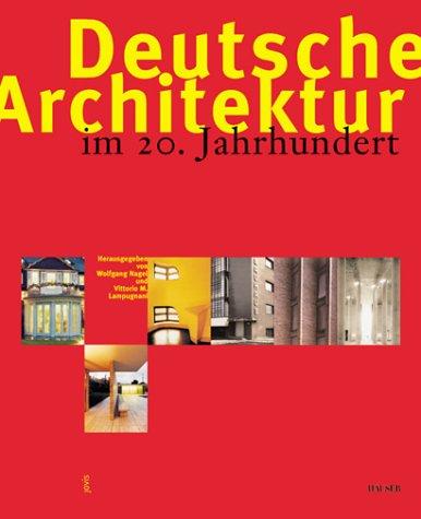 Deutsche Architektur im 20. Jahrhundert by Vittorio Magnano, Wolfgang Nagel cover