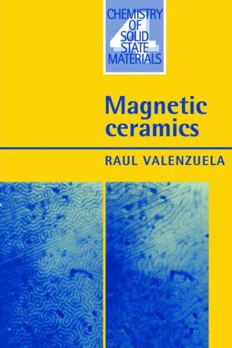 Magnetic Ceramics (Chemistry of Solid State Materials)