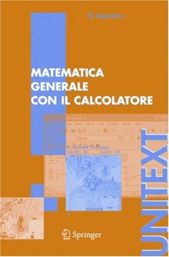 Matematica generale con il calcolatore (UNITEXT / La Matematica per il 3+2)