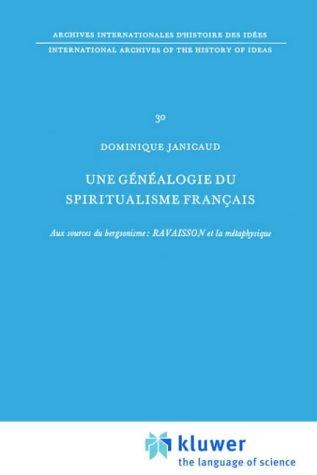 Une généalogie du spiritualisme français: Aux sources du bergsonisme