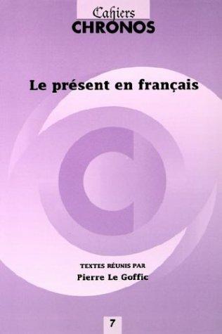Le Présent En Francais by Pierre Le Goffic cover